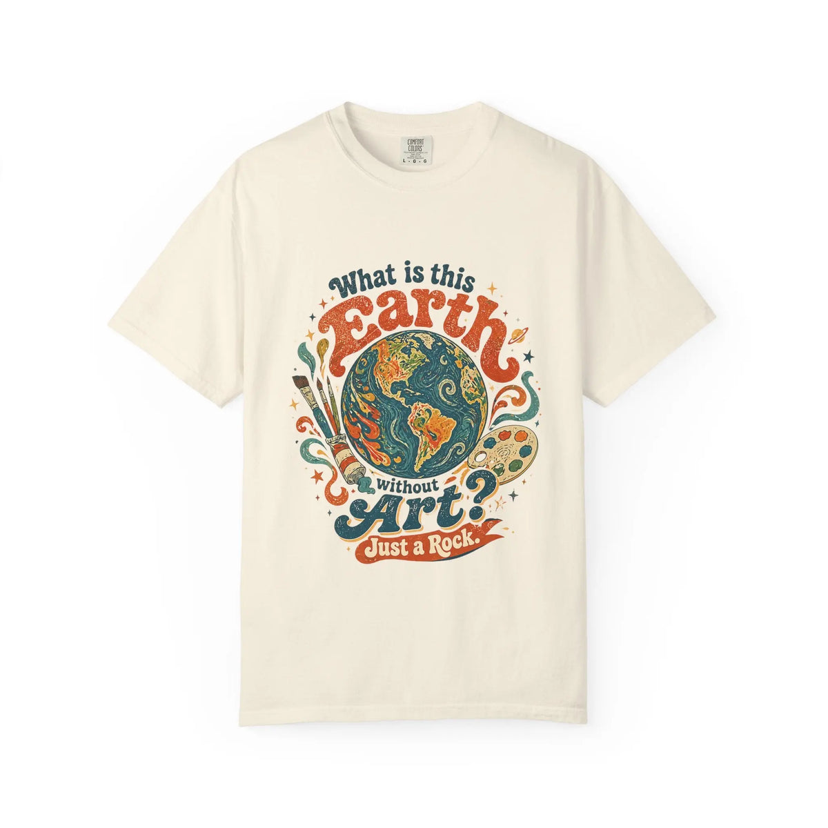 What is Earth without Art -  Vintage T-Shirt House of Poco Loco
